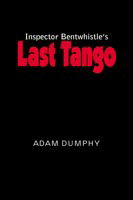 Cover for David Adams · Inspector Bentwhistle's Last Tango (Paperback Book) (2004)