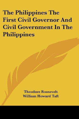 Cover for William Howard Taft · The Philippines the First Civil Governor and Civil Government in the Philippines (Paperback Book) (2006)