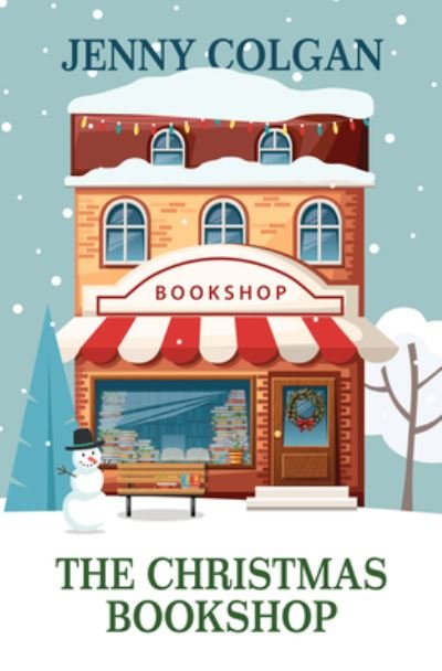 Cover for Jenny Colgan · The Christmas Bookshop (Hardcover Book) (2021)