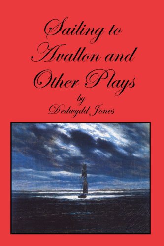 Cover for Dedwydd Jones · Sailing to Avallon and Other Plays (Paperback Book) (2008)