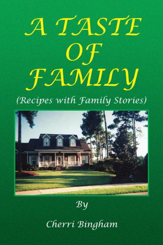 Cover for Cherri Bingham · A Taste of Family: Recipes with Family Stories (Paperback Book) (2008)