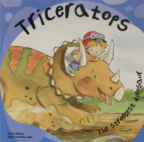 Cover for Anna Obiols · Triceratops: the Strongest Dinosaur (Dinosaur Book) (Taschenbuch) [Reprint edition] (2012)