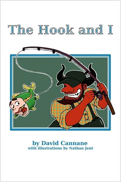 David Cannane · The Hook and I: a Catholic 12-step Program (Taschenbuch) (2008)