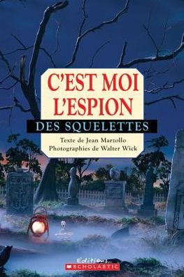 Cover for Jean Marzollo · C'est moi l'espion des squelettes (Book) (2012)