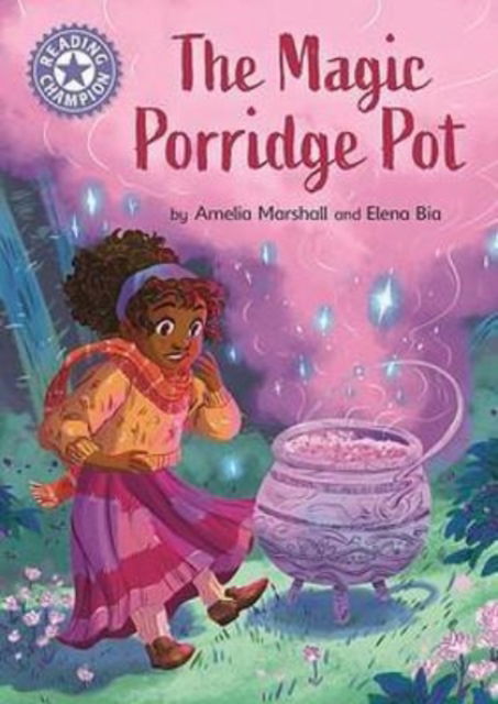 Cover for Amelia Marshall · Reading Champion: The Magic Porridge Pot: Independent Reading Purple 8 - Reading Champion (Paperback Book) (2022)