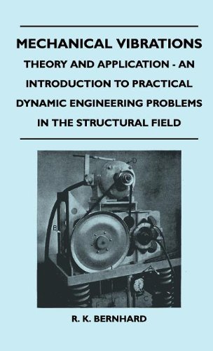 Cover for R. K. Bernhard · Mechanical Vibrations - Theory and Application - an Introduction to Practical Dynamic Engineering Problems in the Structural Field (Hardcover Book) (2010)
