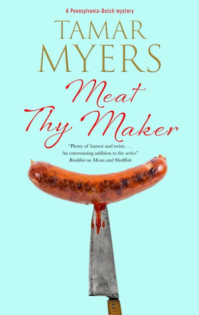 Meat Thy Maker - A Pennsylvania-Dutch mystery - Tamar Myers - Bücher - Canongate Books - 9781448310081 - 27. Juli 2023