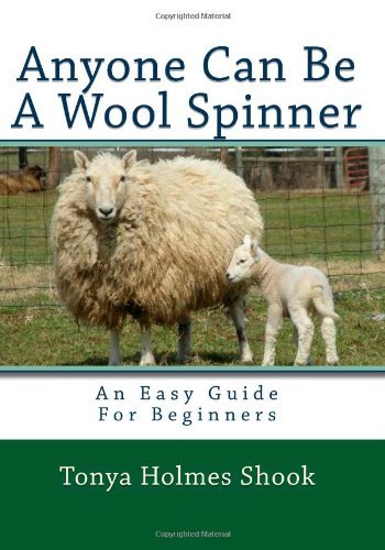 Cover for Tonya Holmes Shook · Anyone Can Be a Wool Spinner: an Easy Guide for Beginners (Paperback Book) (2009)