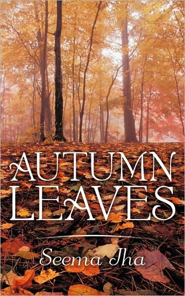 Cover for Seema Jha · Autumn Leaves (Paperback Book) (2010)