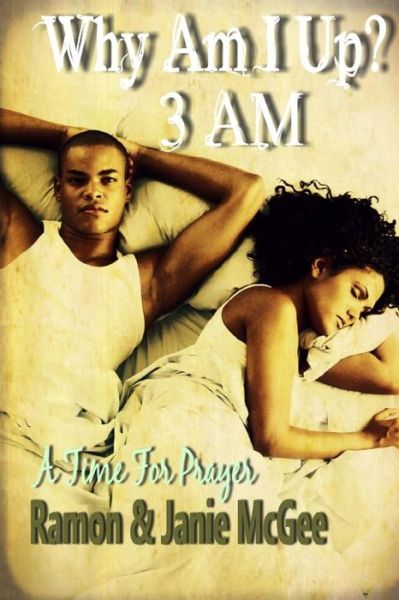 Cover for Janie Mcgee · Why Am I Up?: 3 A.m.: a Time for Prayer (Paperback Book) (2010)