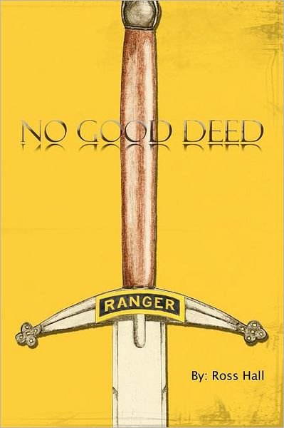 Cover for Ross B. Hall · No Good Deed (Paperback Book) (2011)