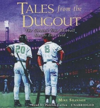 Cover for Mike Shannon · Tales from the Dugout The Greatest True Baseball Stories Ever Told (CD) (2013)