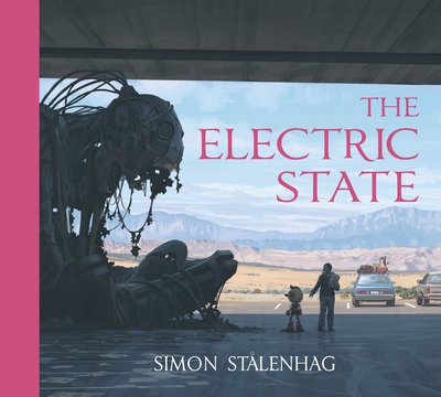 Cover for Simon Stalenhag · The Electric State (Gebundenes Buch) (2018)
