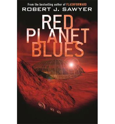 Cover for Robert J Sawyer · Red Planet Blues (Paperback Book) (2014)