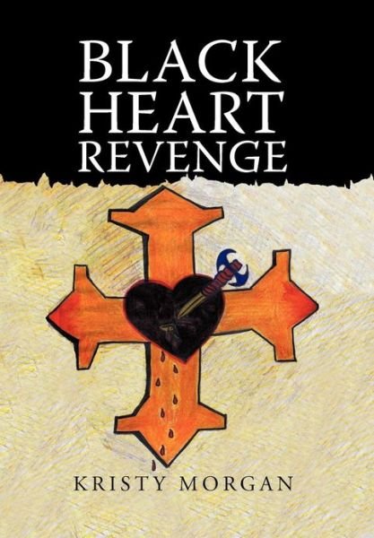 Cover for Kristy Morgan · Black Heart Revenge (Hardcover Book) (2013)