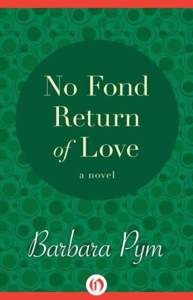 Cover for Barbara Pym · No Fond Return of Love (Taschenbuch) [Reprint edition] (2013)