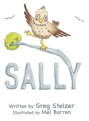 Cover for Greg Stelzer · Sally (Hardcover Book) (2020)