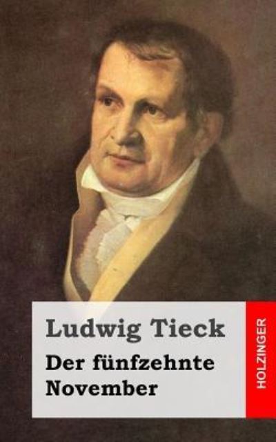 Cover for Ludwig Tieck · Der Funfzehnte November (Paperback Book) (2013)