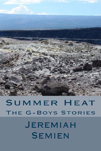 Cover for Jeremiah Semien · Summer Heat: the G-boys Stories (Paperback Book) (2013)