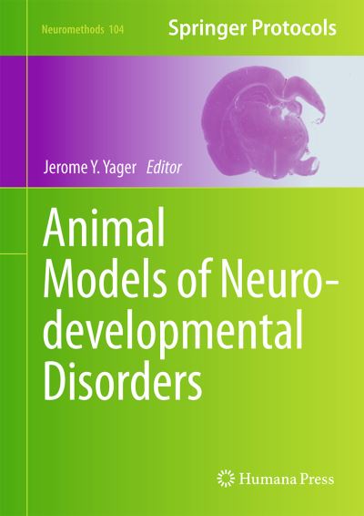 Cover for Animal Models of Neurodevelopmental Disorders - Neuromethods (Hardcover Book) [1st ed. 2015 edition] (2015)