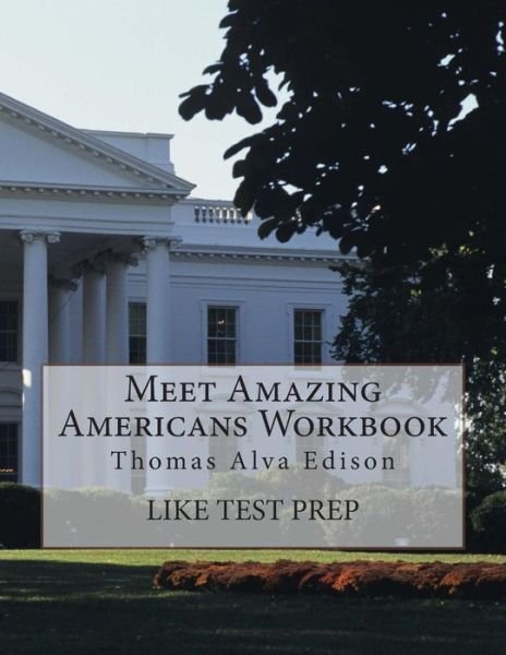 Cover for Like Test Prep · Meet Amazing Americans Workbook: Thomas Alva Edison (Paperback Bog) (2014)