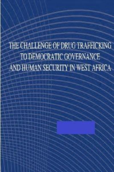 Cover for U.S. Army War College · The Challenge of Drug Trafficking to Democratic Governance and Human Security in (Paperback Book) (2014)