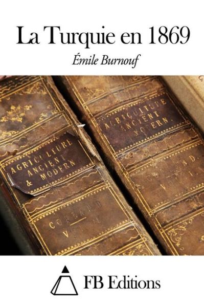 Cover for Emile Burnouf · La Turquie en 1869 (Paperback Book) (2014)