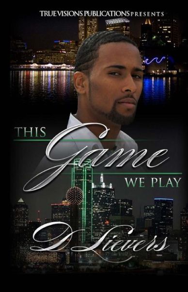 Cover for D Lievers · This Game We Play (Pocketbok) (2015)