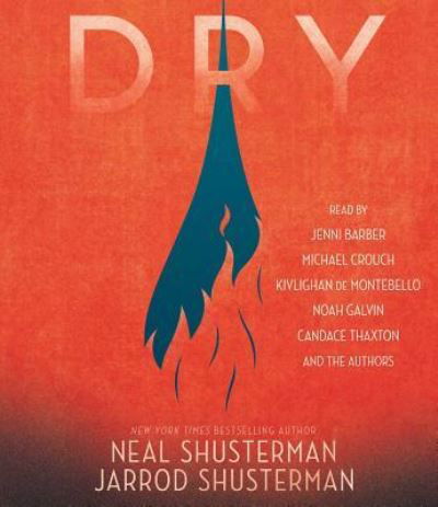 Dry - Neal Shusterman - Music - Simon & Schuster Audio - 9781508263081 - October 2, 2018