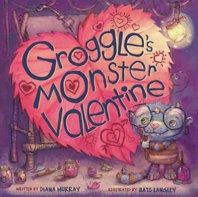 Cover for Diana Murray · Groggle's Monster Valentine - Groggle's Monster Books (Hardcover bog) (2017)