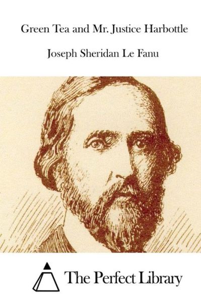 Cover for Joseph Sheridan Le Fanu · Green Tea and Mr. Justice Harbottle (Paperback Book) (2015)