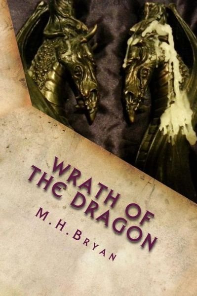 Cover for M H Bryan · Wrath of the Dragon (Paperback Book) (2015)