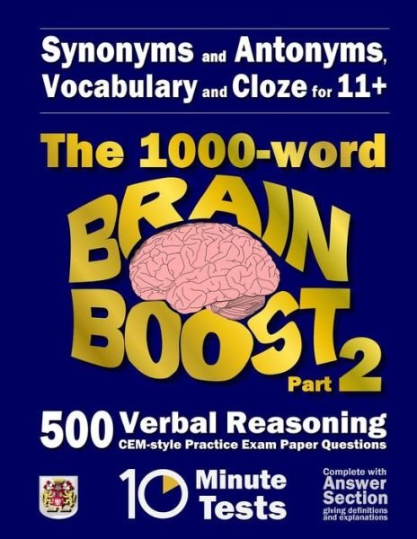 Cover for Eureka! Eleven Plus Exams · Synonyms and Antonyms, Vocabulary and Cloze: the 1000 Word 11+ Brain Boost Part 2: 500 More Cem Style Verbal Reasoning Exam Paper Questions in 10 Minu (Taschenbuch) (2015)