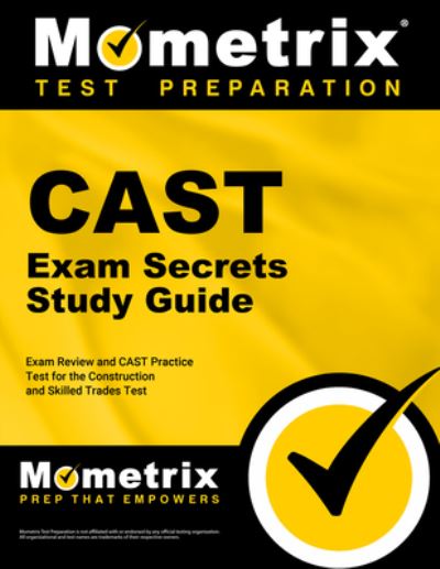 Cover for Mometrix Test Prep · Cast Exam Secrets Study Guide - Exam Review and Cast Practice Test for the Construction and Skilled Trades Test (Book) (2020)