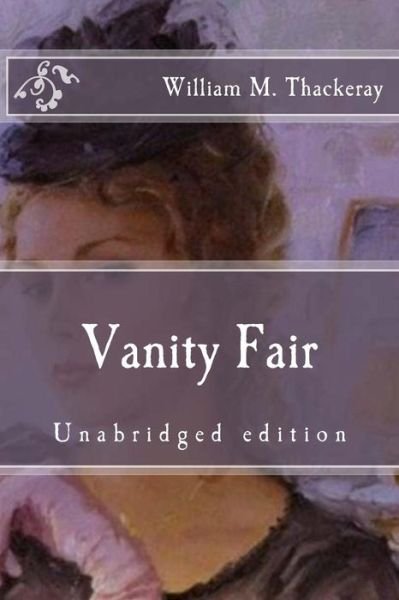 Cover for William Makepeace Thackeray · Vanity Fair Unabridged edition (Paperback Book) (2015)