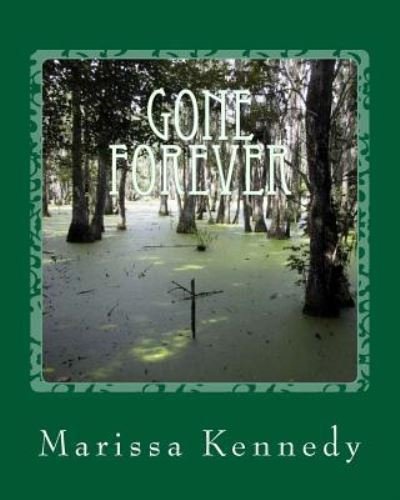 Marissa Kennedy · Gone Forever (Paperback Bog) (2015)