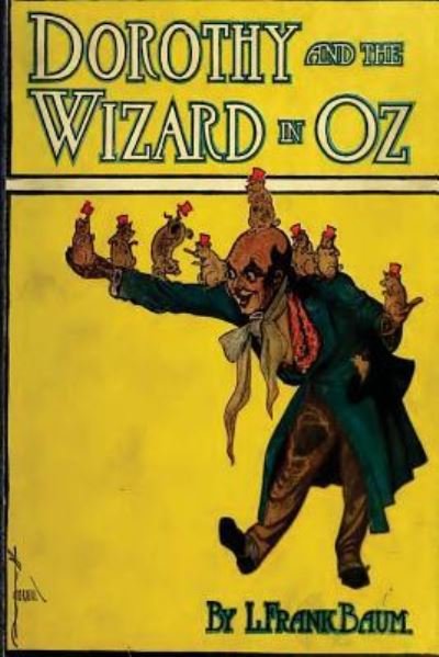 Dorothy and the Wizard in Oz (Original Version) by L. Frank Baum - L Frank Baum - Livros - Createspace Independent Publishing Platf - 9781522768081 - 15 de dezembro de 2015