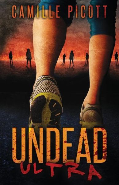 Cover for Camille Picott · Undead Ultra - Undead Ultra (Paperback Book) (2016)