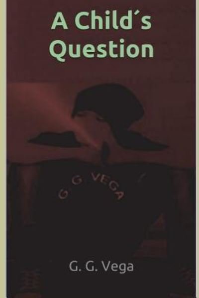 Cover for G G Vega · A Child (Paperback Book) (2016)