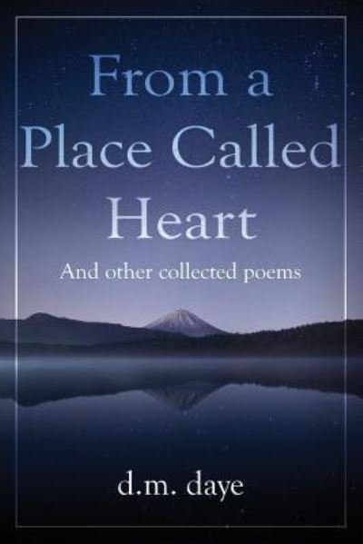 Cover for D M Daye · From A Place Called Heart (Paperback Bog) (2016)