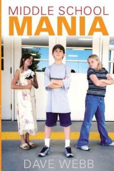 Cover for Dave Webb · Middle School Mania (Pocketbok) (2016)