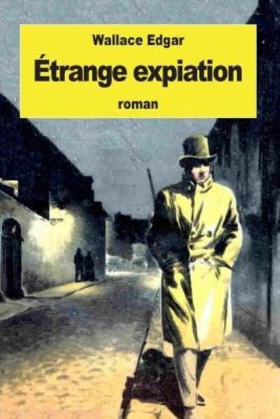 Cover for Edgar Wallace · Etrange expiation (Pocketbok) (2016)
