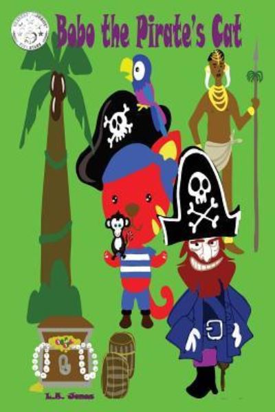 Bobo the Pirate's Cat - L a Jones - Kirjat - Createspace Independent Publishing Platf - 9781535274081 - perjantai 22. heinäkuuta 2016