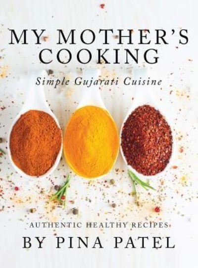 Cover for Pina Patel · My Mother's Cooking (Hardcover bog) (2019)