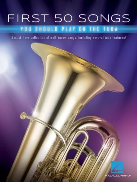 Cover for Hal Leonard Corp. · First 50 Songs You Should Play on Tuba (Book) (2020)