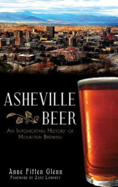 Cover for Anne Fitten Glenn · Asheville Beer (Hardcover Book) (2012)