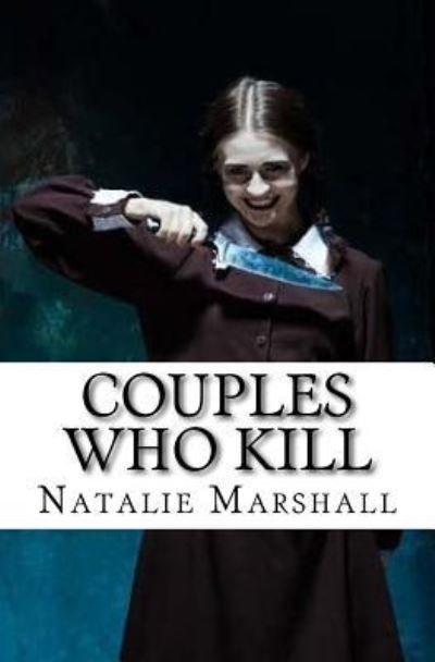 Cover for Natalie Marshall · Couples Who Kill (Pocketbok) (2017)