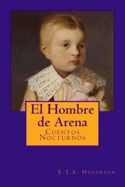 Cover for E T A Hoffmann · El Hombre de Arena (Paperback Bog) (2017)