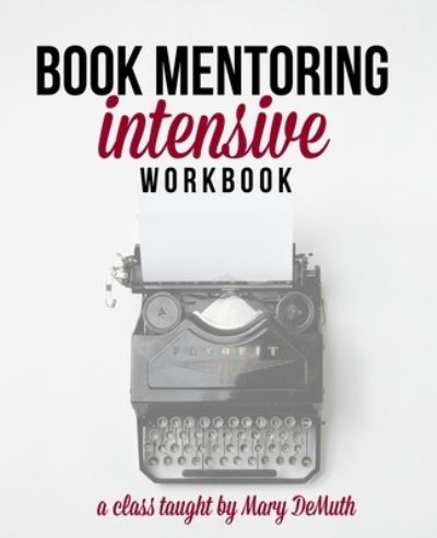 Cover for Mary Demuth · Book Mentoring Intensive (Paperback Book) (2017)