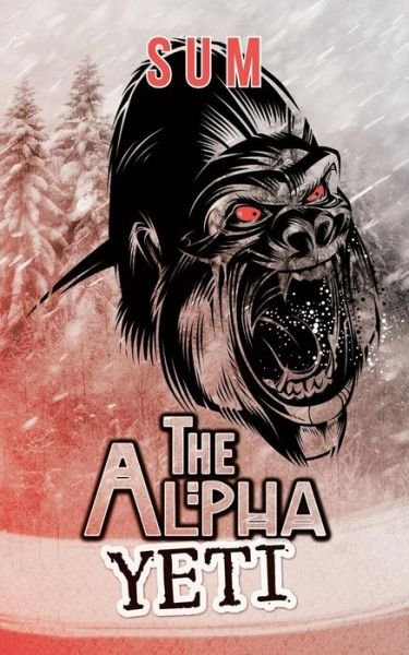 Cover for Sum · The Alpha Yeti (Paperback Bog) (2018)